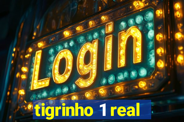 tigrinho 1 real